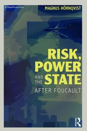 Hörnqvist |  Risk, Power and the State | Buch |  Sack Fachmedien