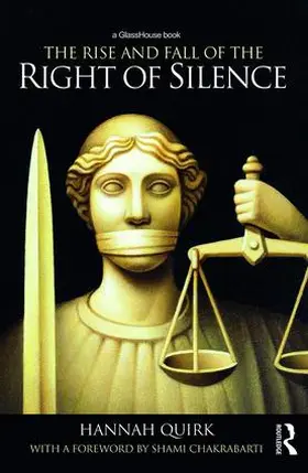 Quirk |  The Rise and Fall of the Right of Silence | Buch |  Sack Fachmedien