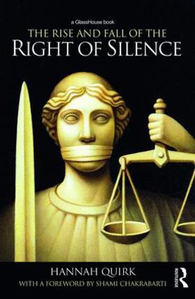 Quirk | The Rise and Fall of the Right of Silence | Buch | 978-0-415-54771-0 | sack.de