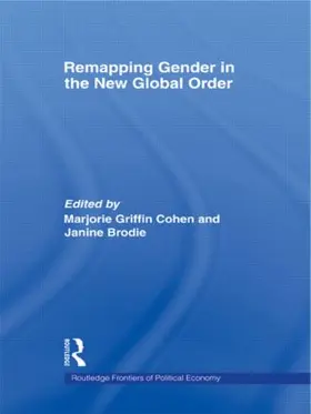 Griffin-Cohen / Brodie | Remapping Gender in the New Global Order | Buch | 978-0-415-54784-0 | sack.de