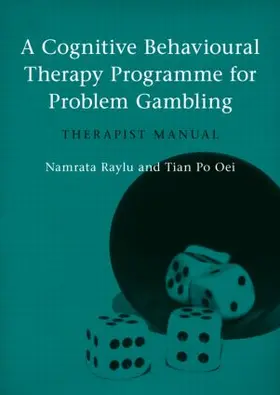 Raylu / Oei | A Cognitive Behavioural Therapy Programme for Problem Gambling | Buch | 978-0-415-54816-8 | sack.de