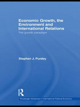 Purdey |  Economic Growth, the Environment and International Relations | Buch |  Sack Fachmedien