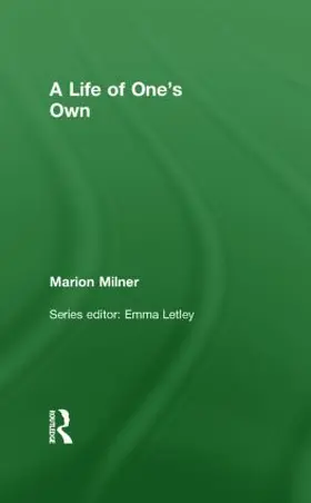 Milner |  A Life of One's Own | Buch |  Sack Fachmedien