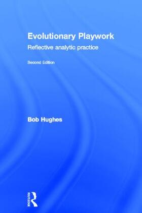 Hughes | Evolutionary Playwork | Buch | 978-0-415-55084-0 | sack.de