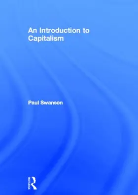 Swanson | An Introduction to Capitalism | Buch | 978-0-415-55092-5 | www.sack.de