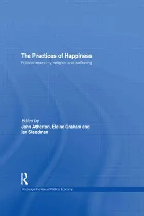 Steedman / Graham / Atherton | The Practices of Happiness | Buch | 978-0-415-55097-0 | sack.de