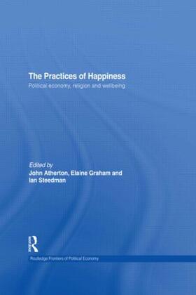Steedman / Graham / Atherton | The Practices of Happiness | Buch | 978-0-415-55097-0 | sack.de
