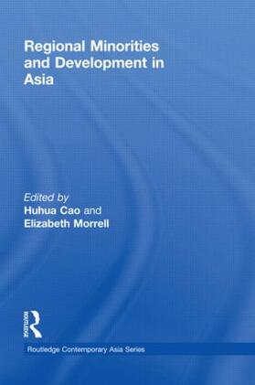 Cao / Morrell | Regional Minorities and Development in Asia | Buch | 978-0-415-55130-4 | sack.de