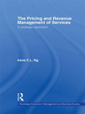 Ng | The Pricing and Revenue Management of Services | Buch | 978-0-415-55195-3 | sack.de