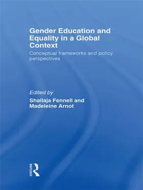 Fennell / Arnot |  Gender Education and Equality in a Global Context | Buch |  Sack Fachmedien