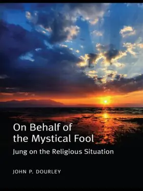 Dourley | On Behalf of the Mystical Fool | Buch | 978-0-415-55223-3 | sack.de
