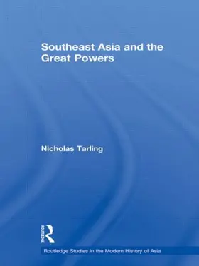 Tarling | Southeast Asia and the Great Powers | Buch | 978-0-415-55238-7 | sack.de