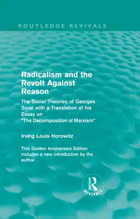 Horowitz |  Radicalism and the Revolt Against Reason (Routledge Revivals) | Buch |  Sack Fachmedien