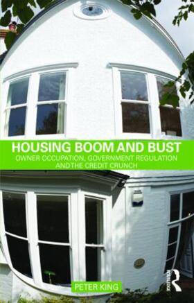 King | Housing Boom and Bust | Buch | 978-0-415-55314-8 | sack.de
