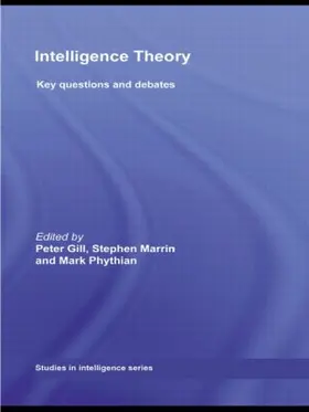 Gill / Marrin / Phythian | Intelligence Theory | Buch | 978-0-415-55337-7 | www.sack.de