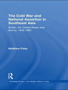 Foley |  The Cold War and National Assertion in Southeast Asia | Buch |  Sack Fachmedien