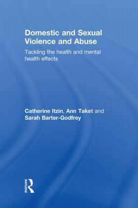 Itzin / Taket / Barter-Godfrey | Domestic and Sexual Violence and Abuse | Buch | 978-0-415-55531-9 | sack.de