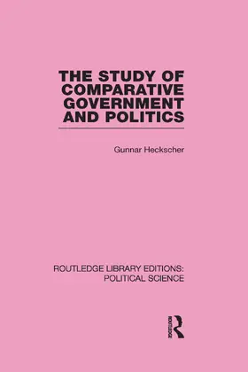 Heckscher |  The Study of Comparative Government and Politics (Routledge Library Editions:Political Science Volume 10) | Buch |  Sack Fachmedien