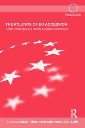 Tunkrova / Saradín / Šaradín |  The Politics of EU Accession | Buch |  Sack Fachmedien