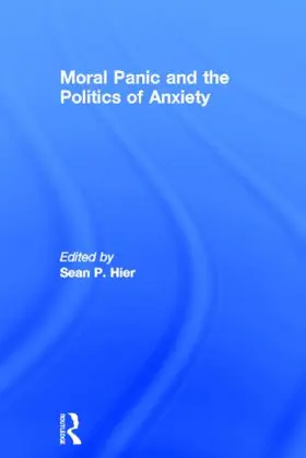 HIER |  Moral Panic and the Politics of Anxiety | Buch |  Sack Fachmedien