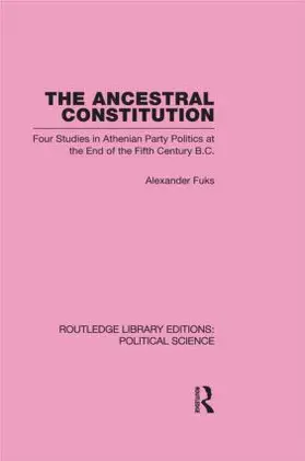 Fuks |  The Ancestral Constitution (Routledge Library Editions: Political Science Volume 25) | Buch |  Sack Fachmedien