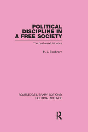 Blackham | Political Discipline in a Free Society (Routledge Library Editions: Political Science Volume 40) | Buch | 978-0-415-55581-4 | sack.de