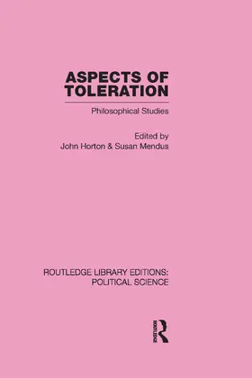 Horton / Mendus |  Aspects of Toleration Routledge Library Editions: Political Science Volume 41 | Buch |  Sack Fachmedien