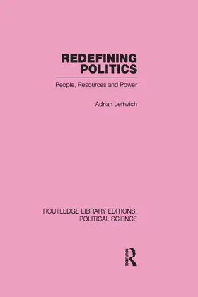 Leftwich |  Redefining Politics Routledge Library Editions: Political Science Volume 45 | Buch |  Sack Fachmedien
