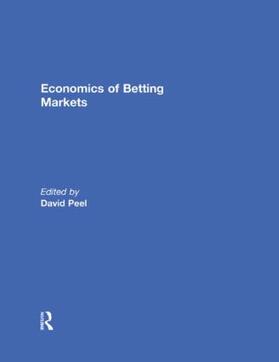 Peel | Economics of Betting Markets | Buch | 978-0-415-55730-6 | sack.de