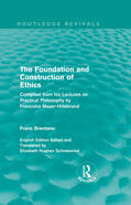 Brentano |  The Foundation and Construction of Ethics | Buch |  Sack Fachmedien