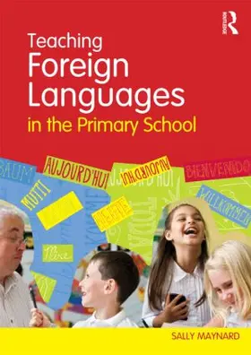 Maynard | Teaching Foreign Languages in the Primary School | Buch | 978-0-415-55742-9 | sack.de
