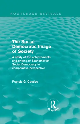 Castles | The Social Democratic Image of Society | Buch | 978-0-415-55762-7 | www.sack.de