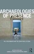 Giannachi / Kaye / Shanks |  Archaeologies of Presence | Buch |  Sack Fachmedien