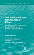 Brentano |  The Foundation and Construction of Ethics | Buch |  Sack Fachmedien