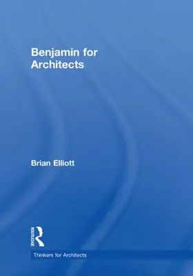 Elliott |  Benjamin for Architects | Buch |  Sack Fachmedien