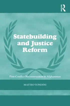 Tondini | Statebuilding and Justice Reform | Buch | 978-0-415-55894-5 | www.sack.de