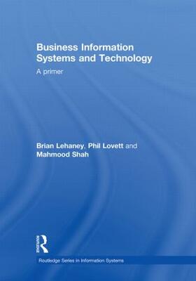 Lehaney / Lovett / Shah |  Business Information Systems and Technology | Buch |  Sack Fachmedien
