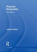 Holden |  Physical Geography: The Basics | Buch |  Sack Fachmedien