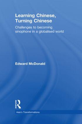 McDonald | Learning Chinese, Turning Chinese | Buch | 978-0-415-55941-6 | sack.de