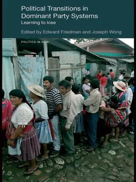 Wong / Friedman | Political Transitions in Dominant Party Systems | Buch | 978-0-415-55977-5 | sack.de