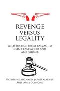 Maynard / Kearney / Guimond |  Revenge versus Legality | Buch |  Sack Fachmedien