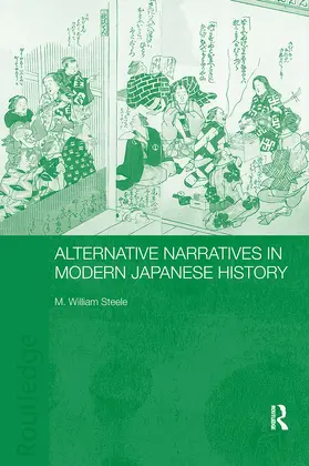 Steele | Alternative Narratives in Modern Japanese History | Buch | 978-0-415-56060-3 | sack.de