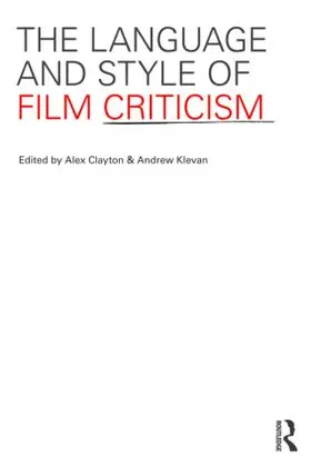 Clayton / Klevan |  The Language and Style of Film Criticism | Buch |  Sack Fachmedien