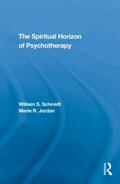 Schmidt / Jordan |  The Spiritual Horizon of Psychotherapy | Buch |  Sack Fachmedien