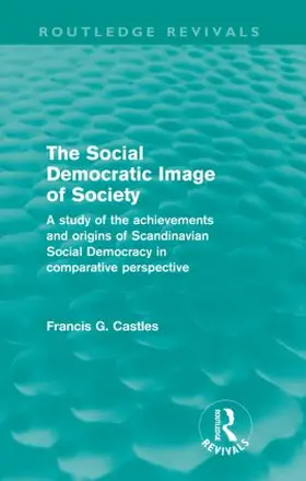 Castles | The Social Democratic Image of Society | Buch | 978-0-415-56115-0 | www.sack.de