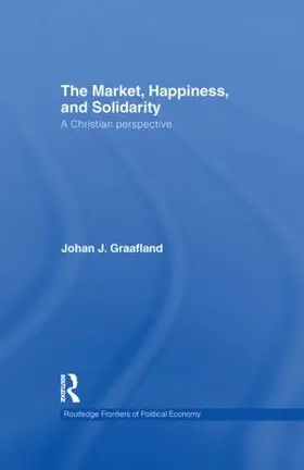 Graafland |  The Market, Happiness, and Solidarity | Buch |  Sack Fachmedien