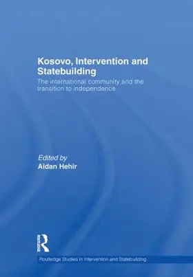 Hehir |  Kosovo, Intervention and Statebuilding | Buch |  Sack Fachmedien