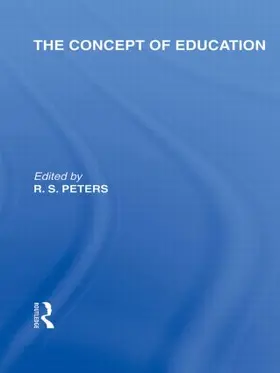 Peters |  The Concept of Education (International Library of the Philosophy of Education Volume 17) | Buch |  Sack Fachmedien