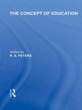 Peters |  The Concept of Education (International Library of the Philosophy of Education Volume 17) | Buch |  Sack Fachmedien