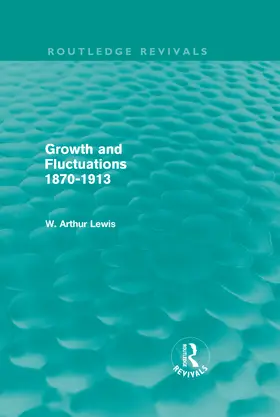 Lewis |  Growth and Fluctuations 1870-1913 | Buch |  Sack Fachmedien